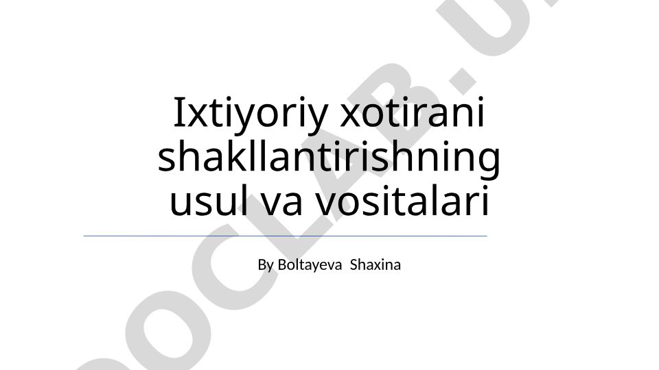 Ixtiyoriy xotirani shakllantirishning usul va vositalari