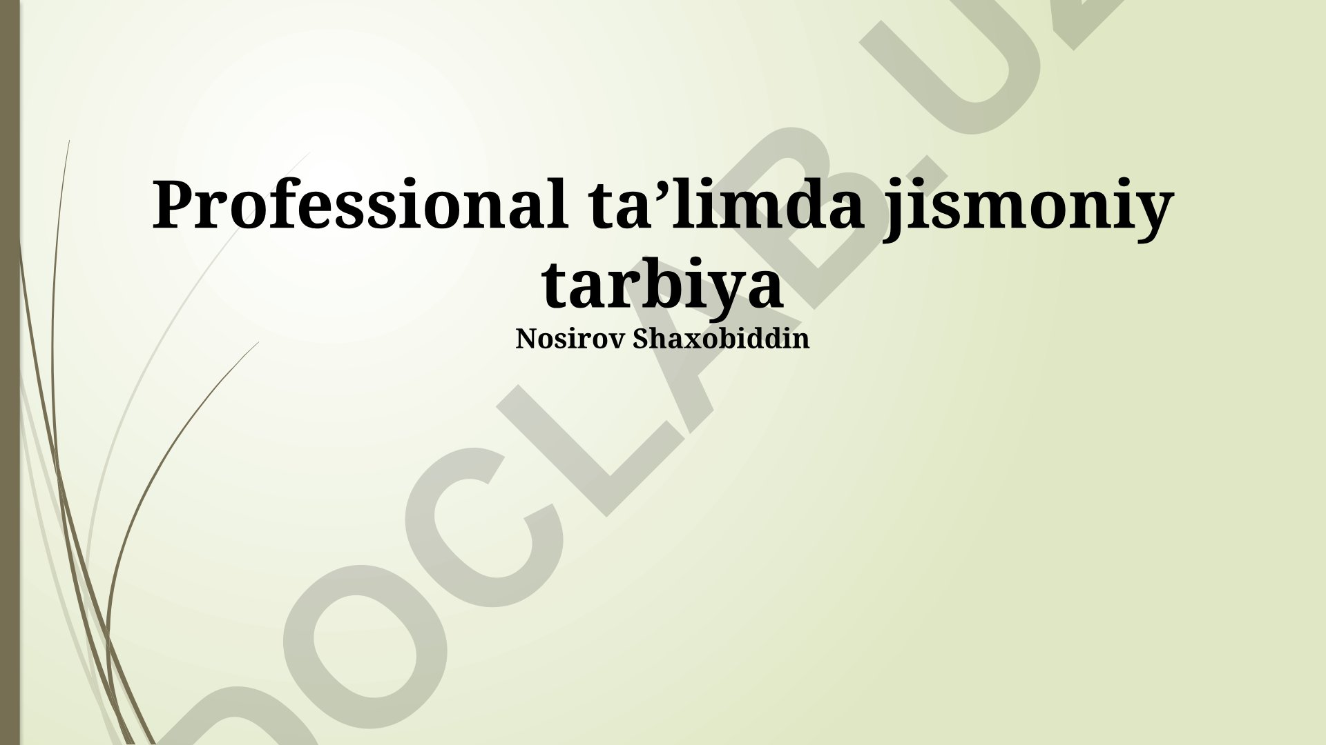 Kasbiy tayyorgarlikda jismoniy tarbiyaning ahamiyati va samarali tashkil etish