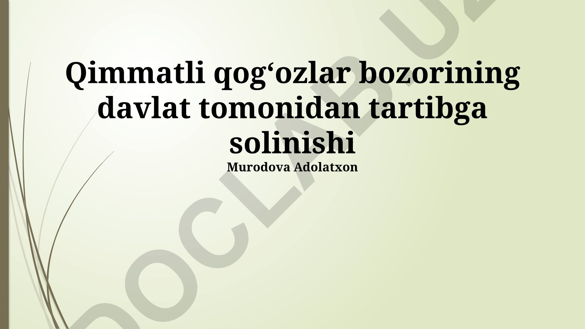 Qimmatli qog‘ozlar bozorining davlat tomonidan tartibga solinishi