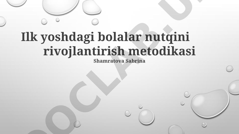 Ilk yoshdagi bolalar nutqini rivojlantirish metodikasi