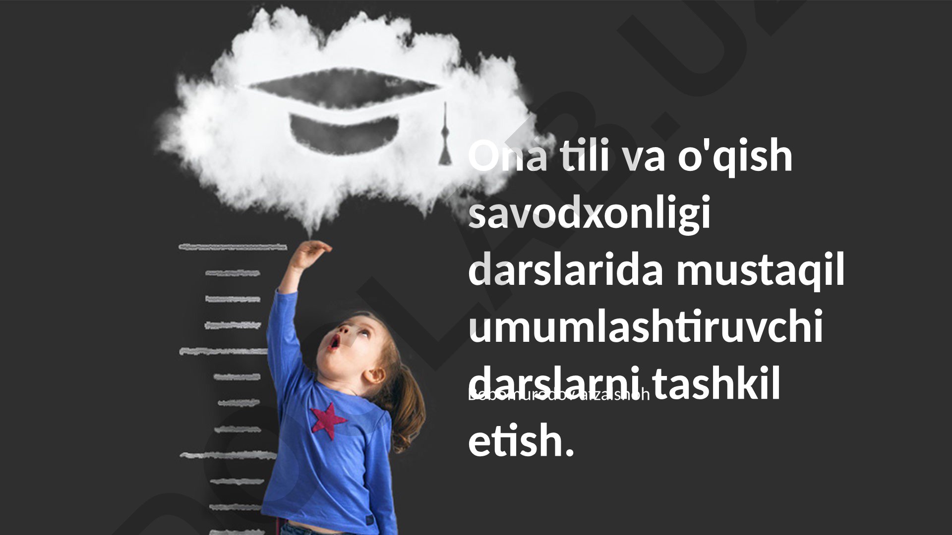 Ona tili va o'qish savodxonligi darslarida mustaqil umumlashtiruvchi darslarni tashkil etish