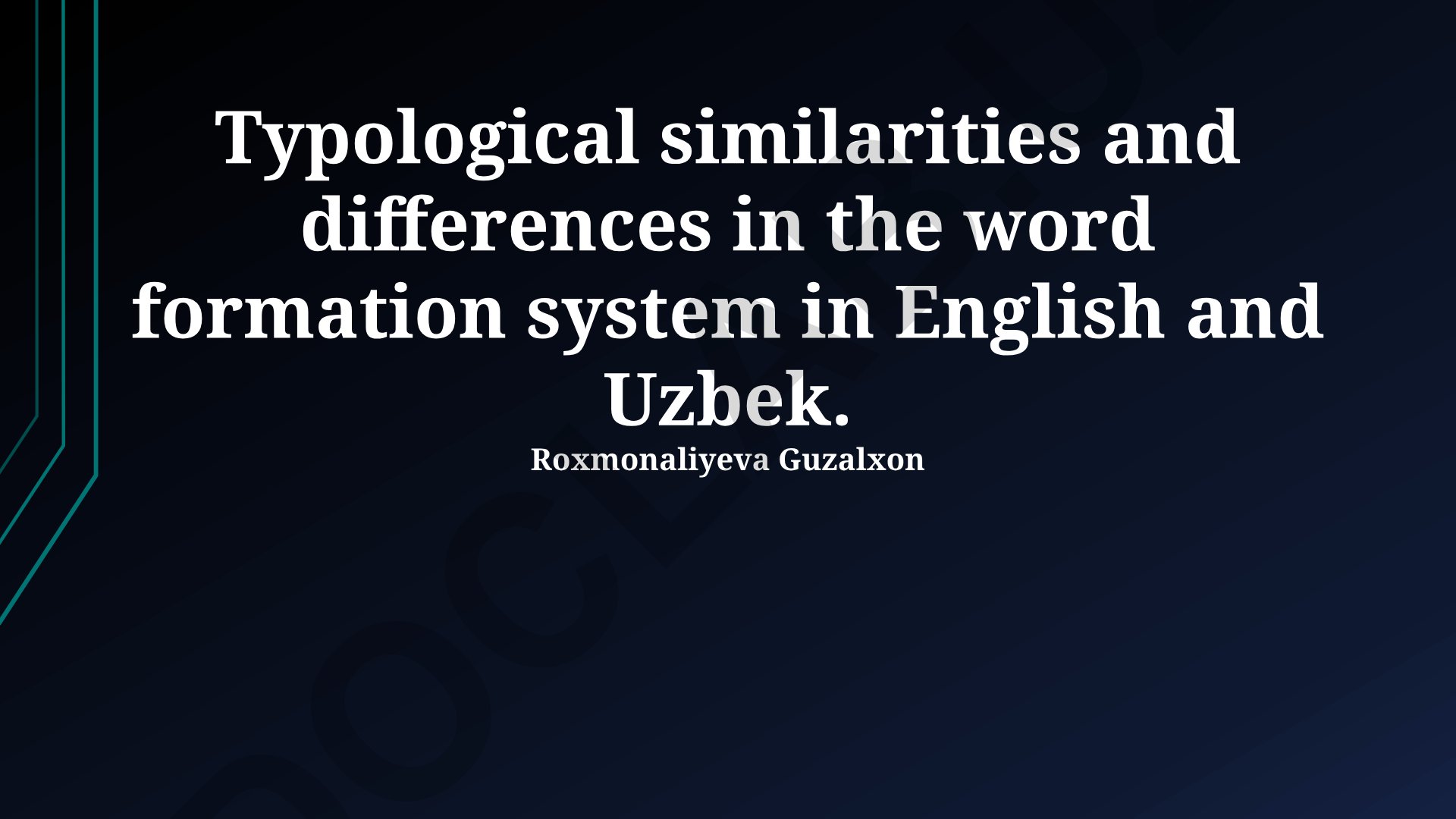 Ingliz va o'zbek tillarida so'z yasalishining tipologik o'xshashliklari va farqlari