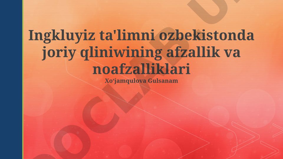 O'zbekistonda inklyuziv ta'limni joriy etishning afzalliklari va kamchiliklari