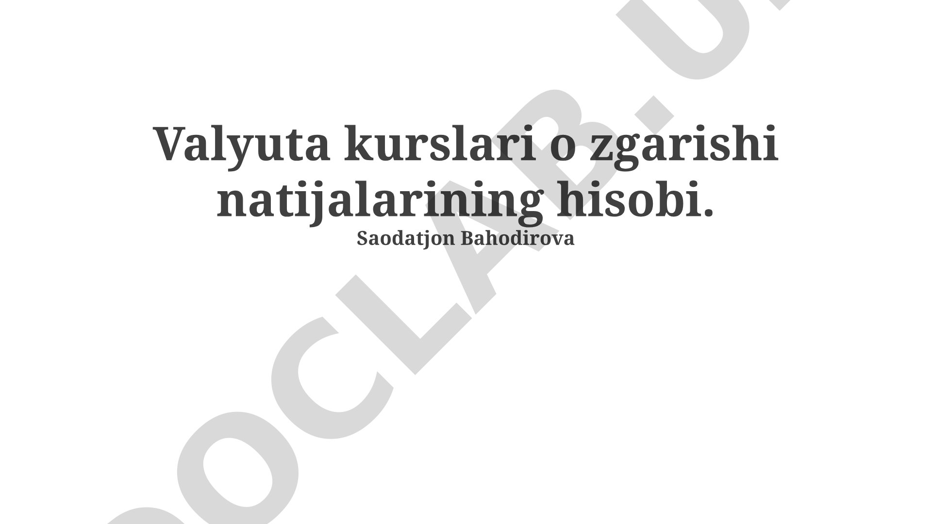 Valyuta kurslari o'zgarishi natijalarining hisobi