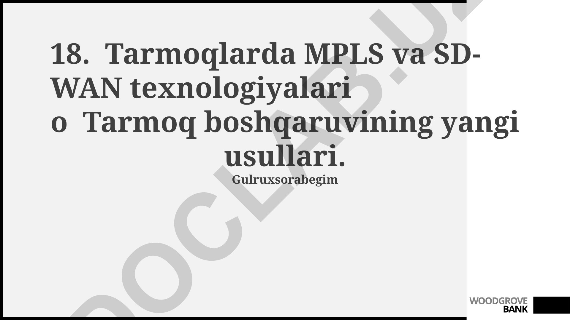 MPLS va SD-WAN texnologiyalari va tarmoq boshqaruvining yangi usullari