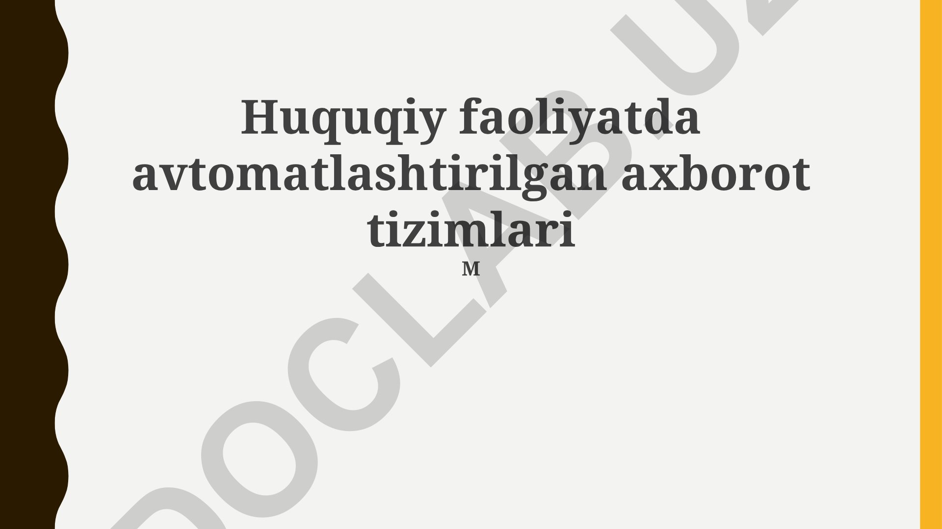 Huquqiy faoliyatda avtomatlashtirilgan axborot tizimlari