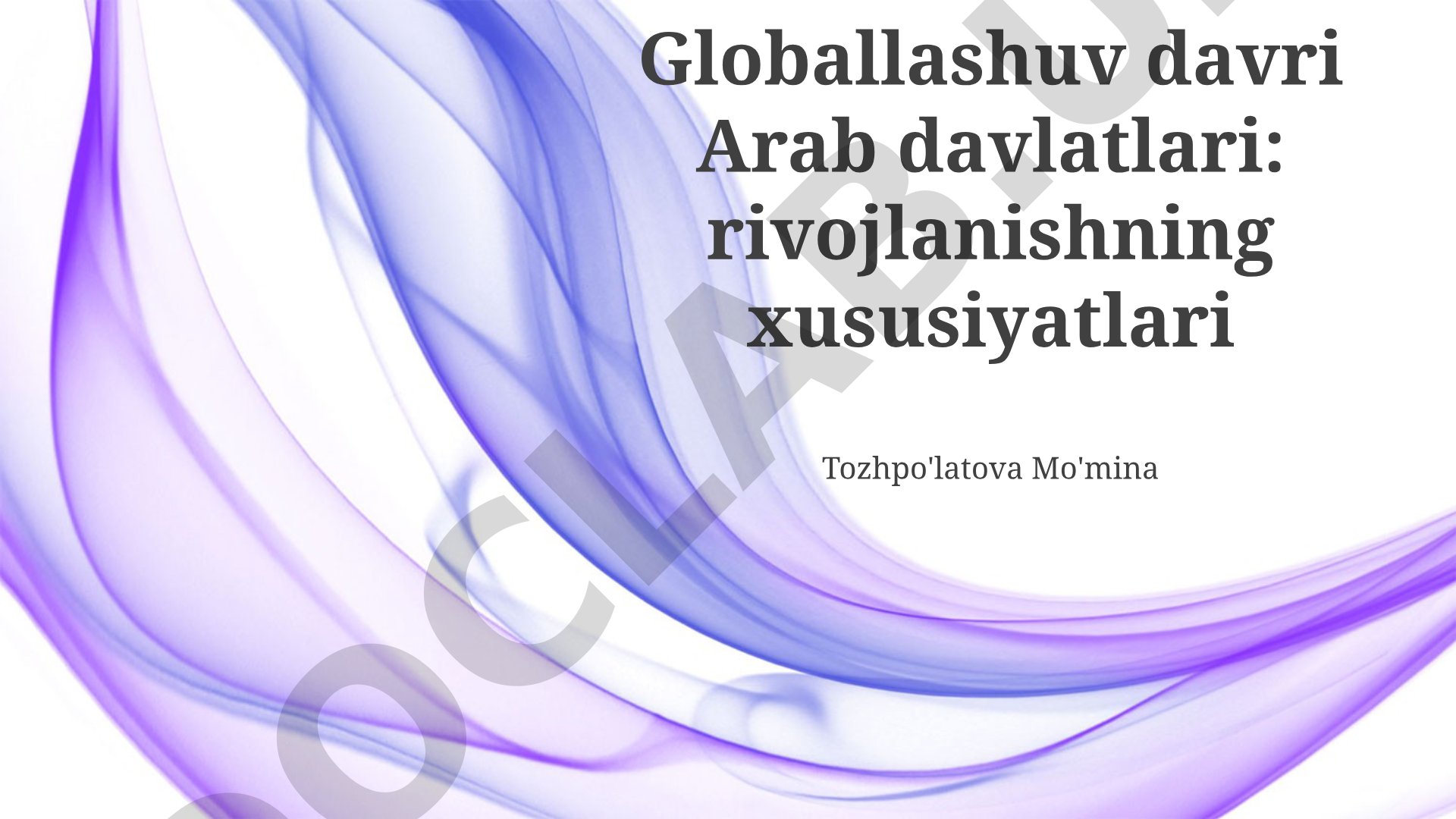 Globallashuv davri Arab davlatlari: rivojlanishning xususiyatlari