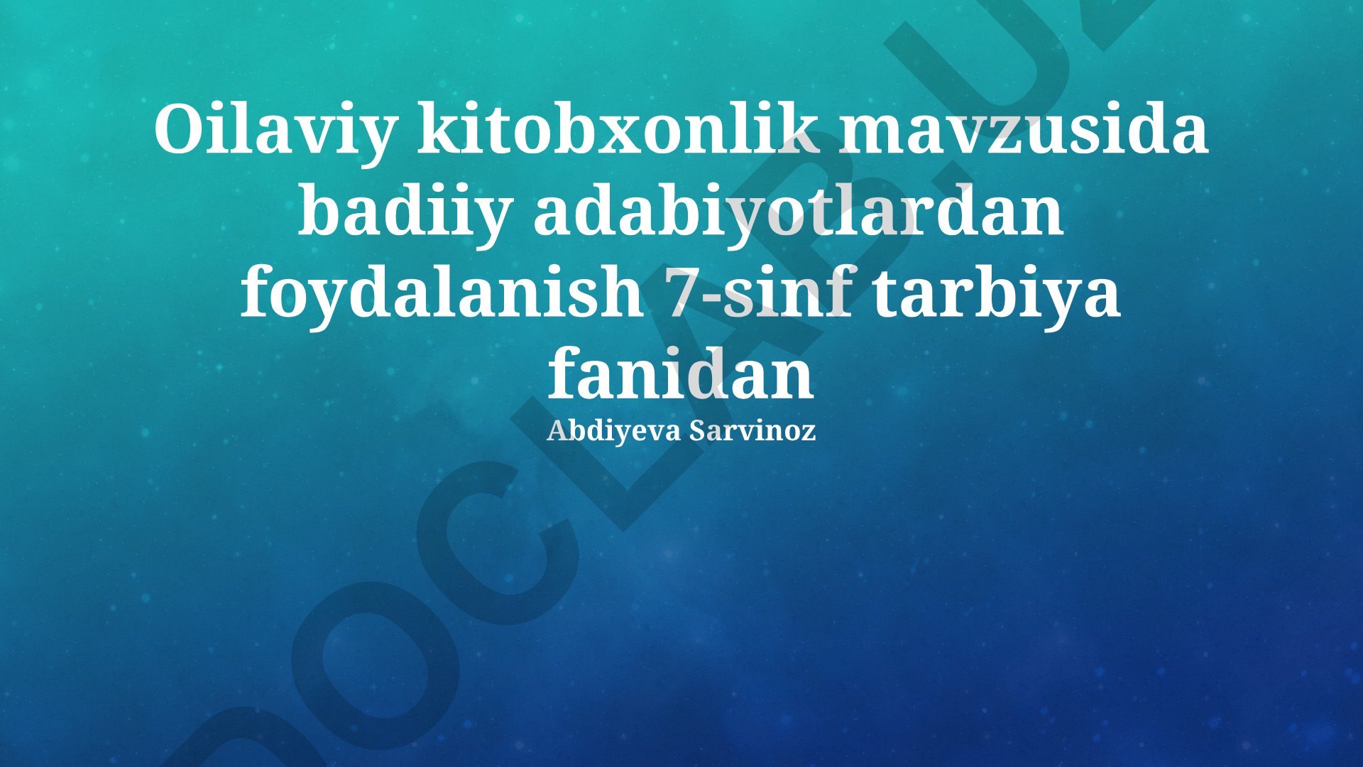 Oilaviy kitobxonlik mavzusida badiiy adabiyotlardan foydalanish