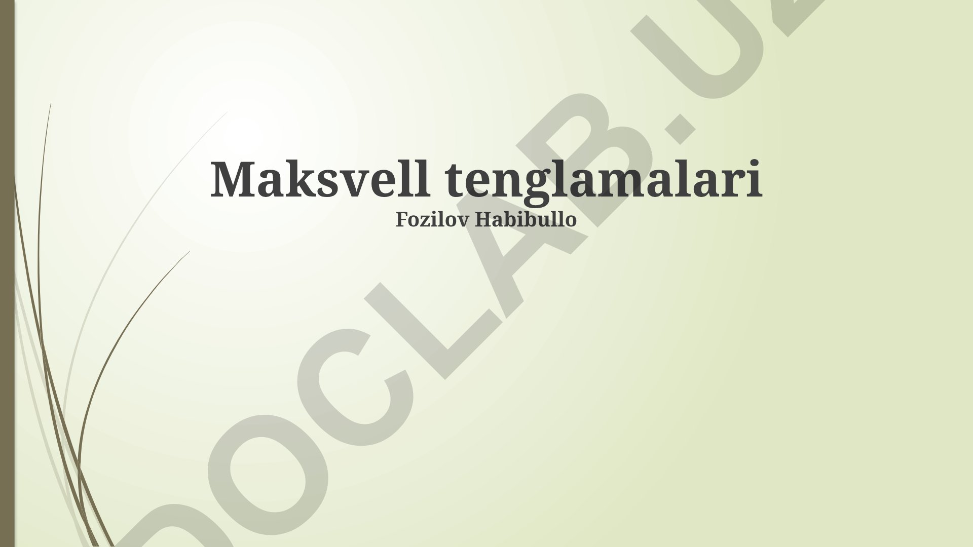Maksvell tenglamalari va ularning amaliy qo'llanilishi
