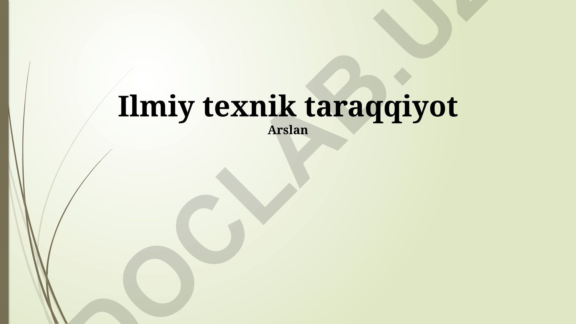 Ilmiy texnik taraqqiyot va kelajak tendentsiyalari