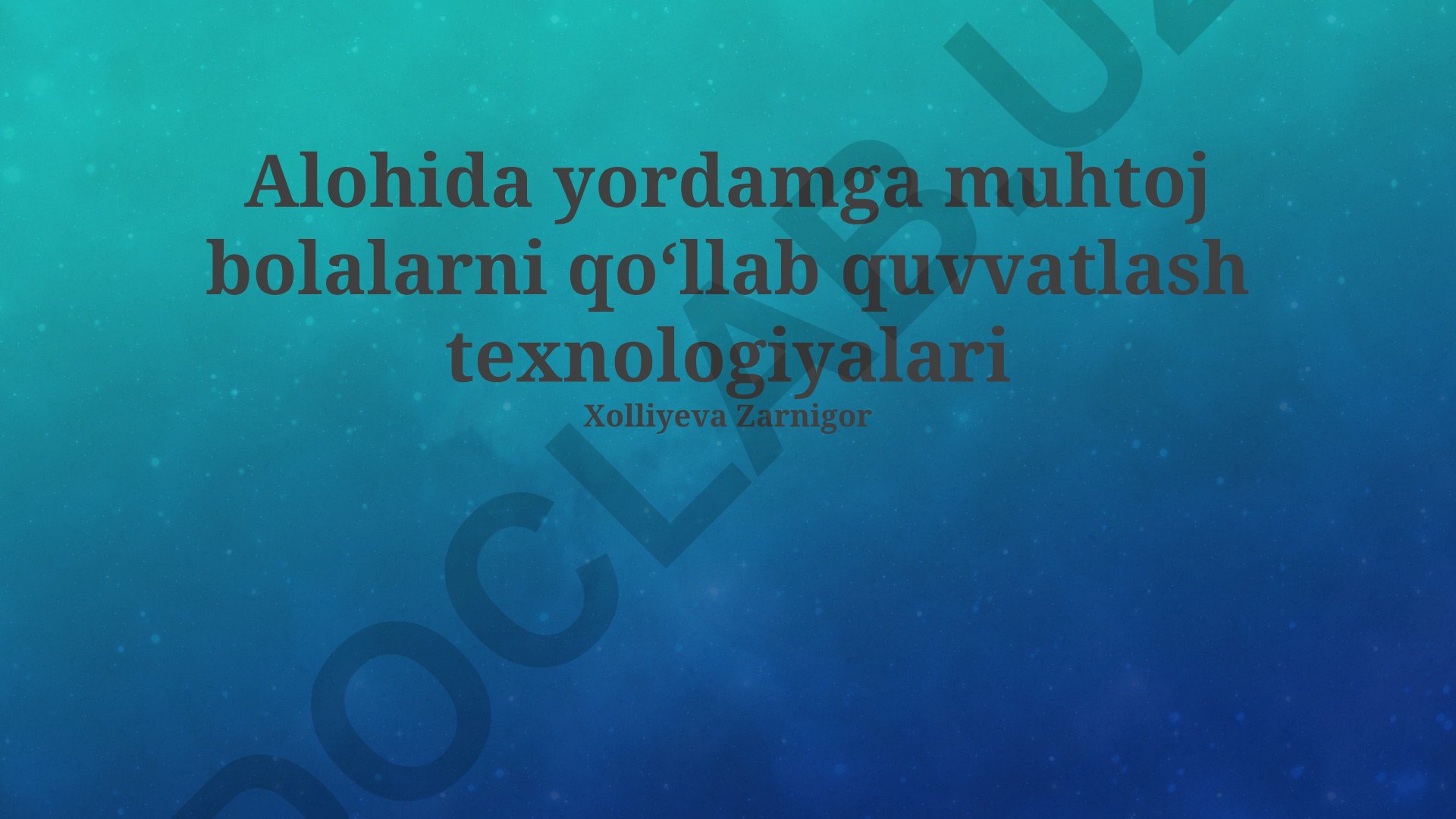 Alohida yordamga muhtoj bolalarni qoʻllab quvvatlash texnologiyalari