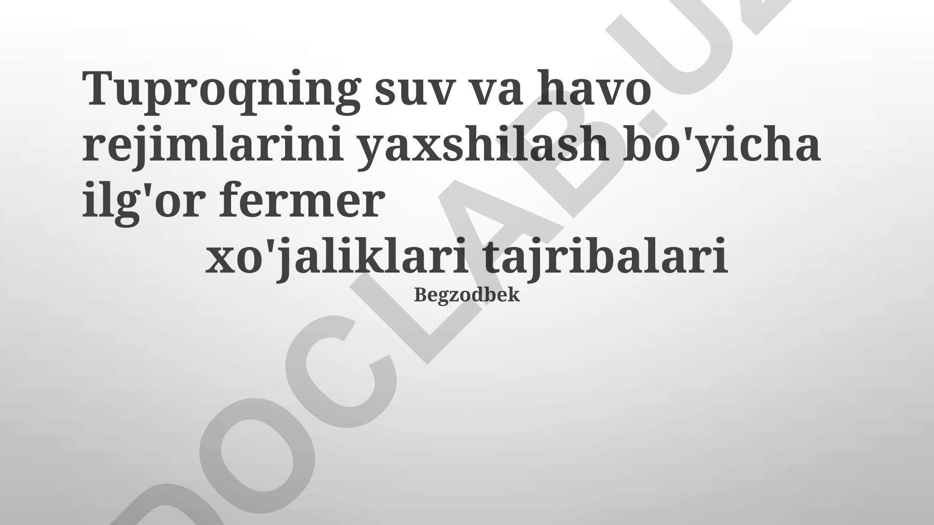 Tuproqning suv va havo rejimlarini yaxshilash bo'yicha ilg'or fermer xo'jaliklari tajribalari
