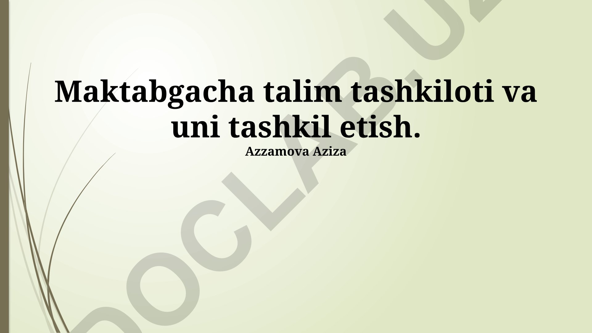 Maktabgacha ta'lim tashkiloti va uni tashkil etish