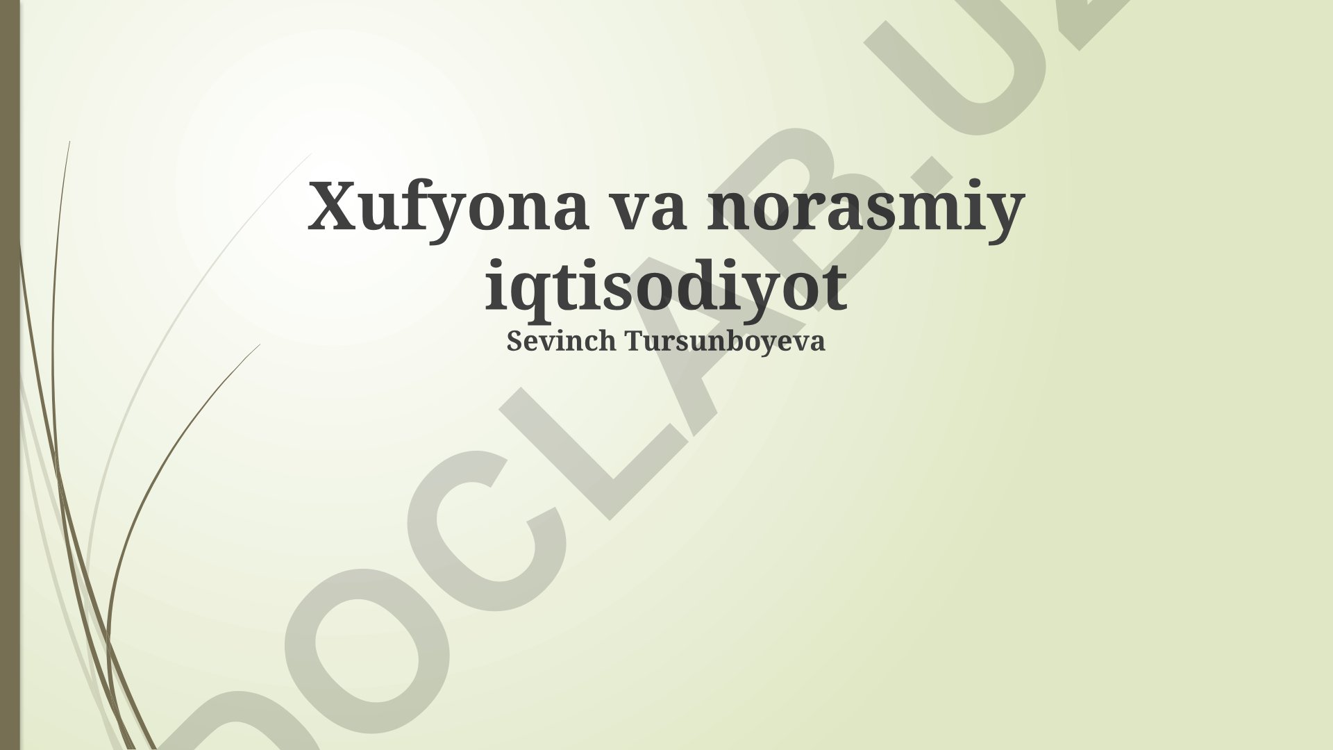 Soyaliq iqtisodiyot va norasmiy iqtisodiyotni tartibga solish va kamaytirish yo'llari
