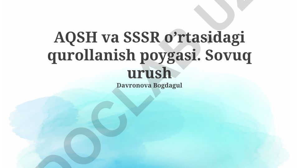AQSH va SSSR o'rtasidagi qurollanish poygasi va Sovuq urush