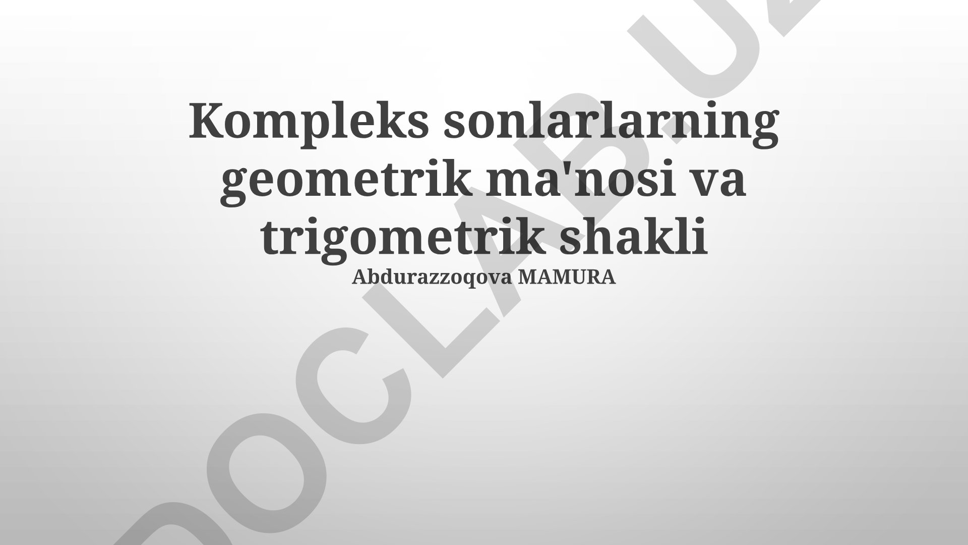 Kompleks sonlarning geometrik ma'nosi va trigonometrik shakli