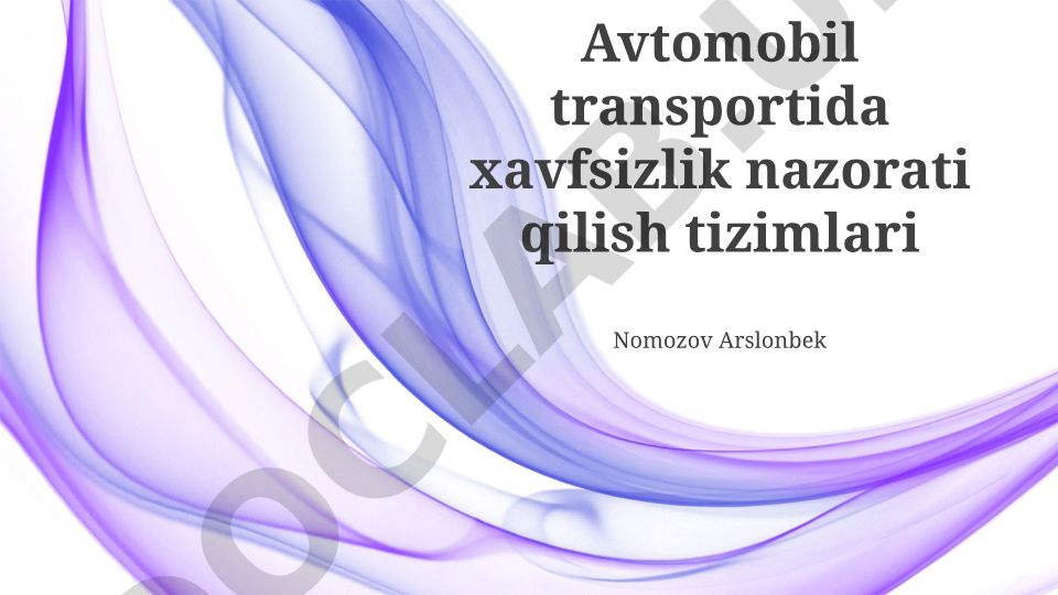 Avtomobil transportida xavfsizlik nazorati qilish tizimlari