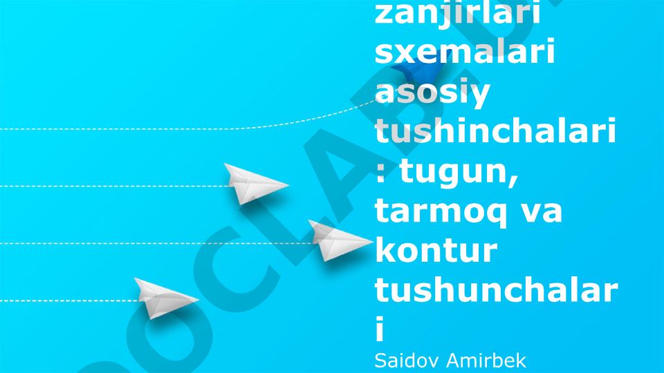 Elektr zanjirlari sxemalari asosiy tushunchalari: tugun, tarmoq va kontur