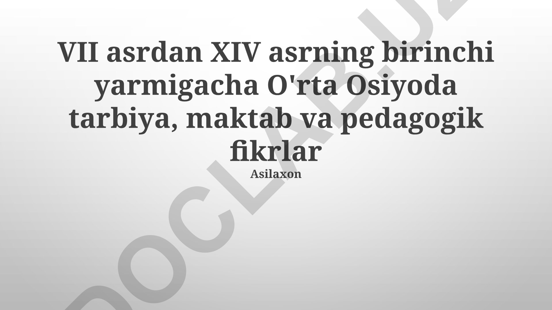 VII-XIV asrlar Markaziy Osiyoda tarbiya, maktab va pedagogik fikrlar