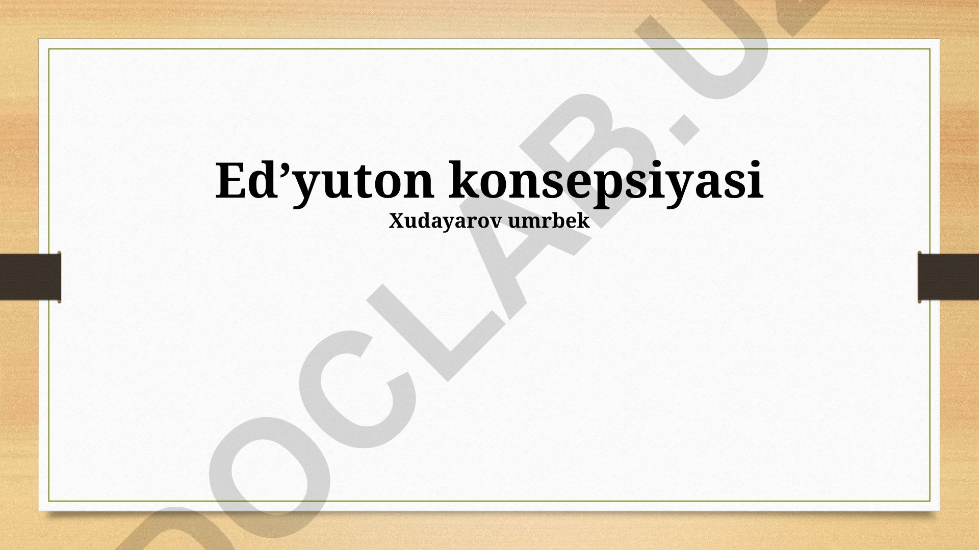 Ed'Yuton konsepsiyasi: afzalliklari, qo'llanilishi va kamchiliklari