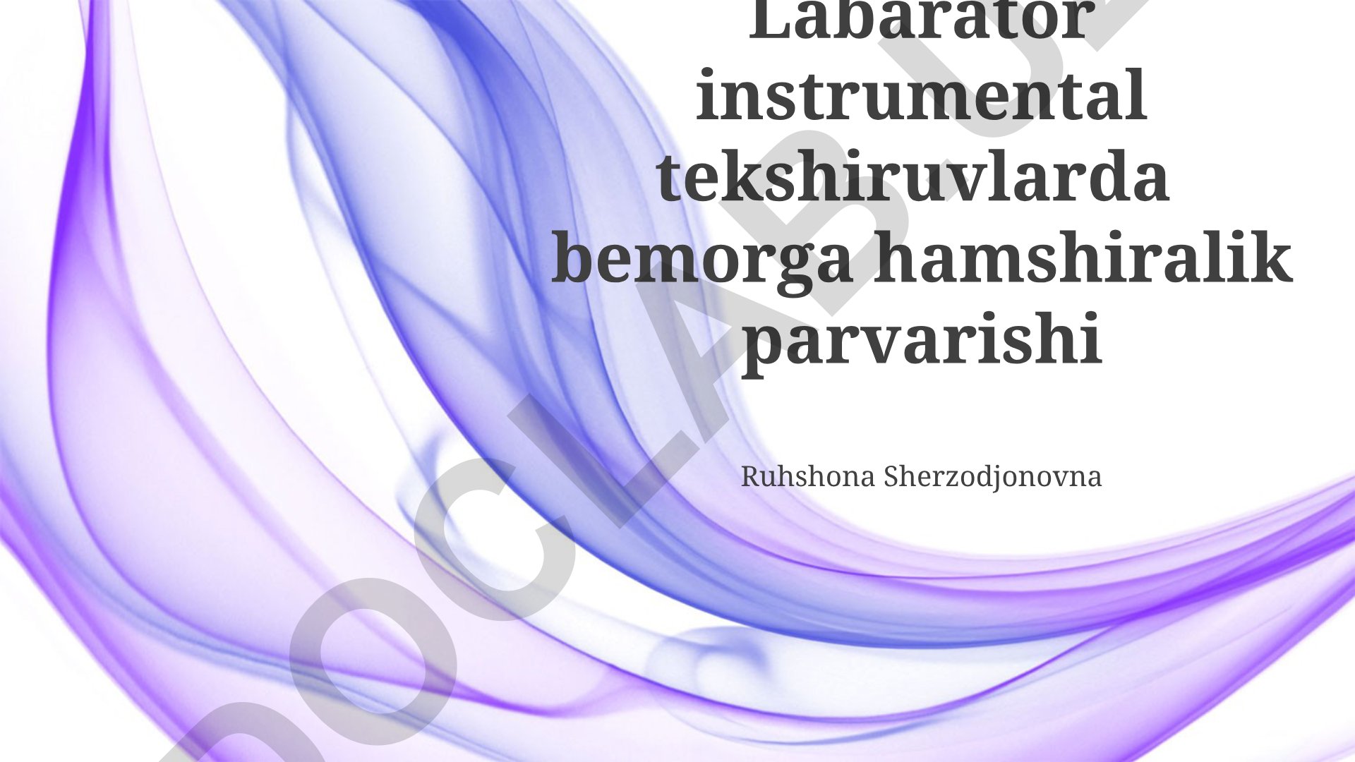 Laboratoriya tekshiruvlarida bemorga hamshiralik parvarishi