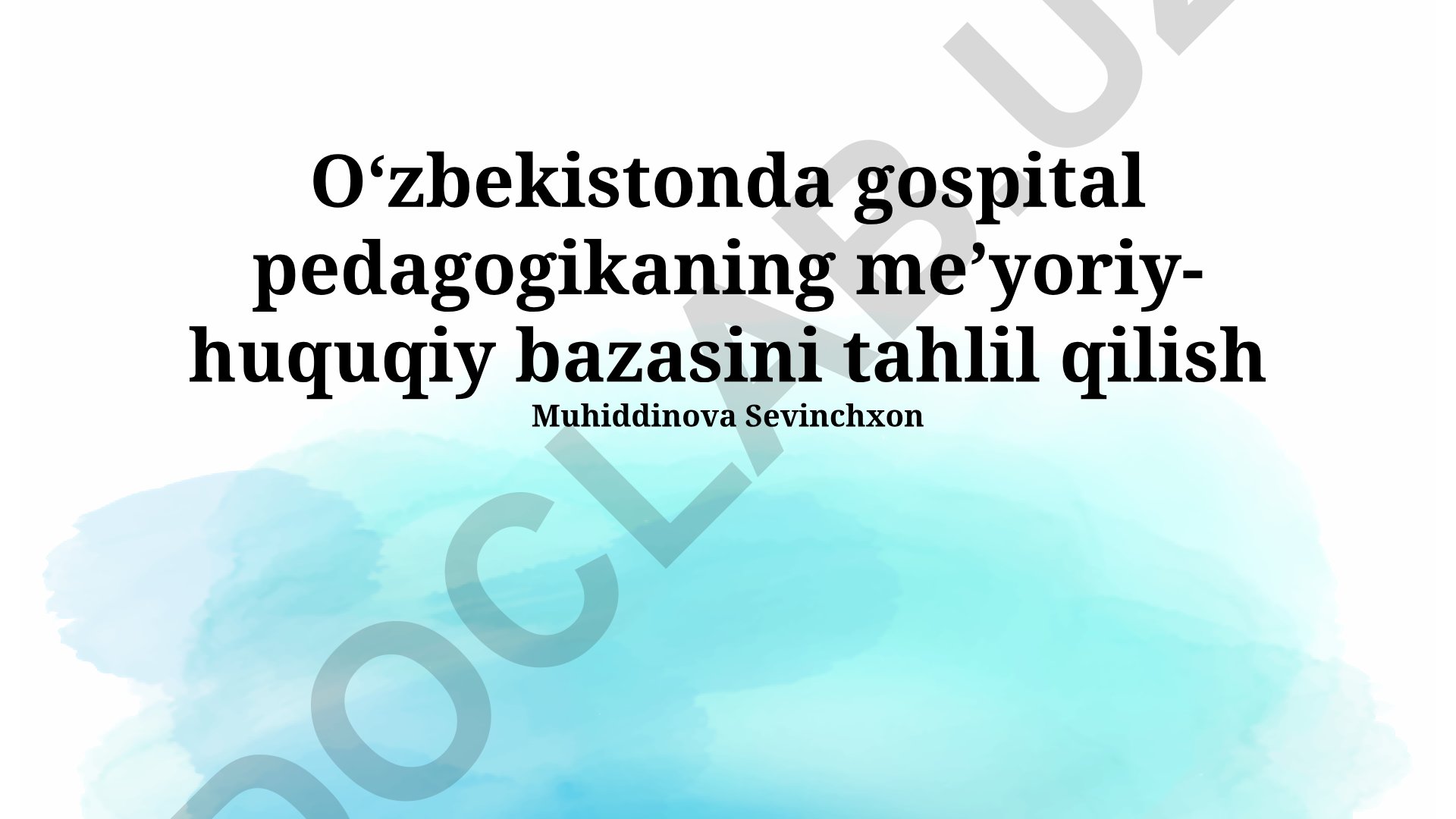 Oʻzbekistonda gospital pedagogikaning meʼyoriy-huquqiy bazasini tahlil qilish