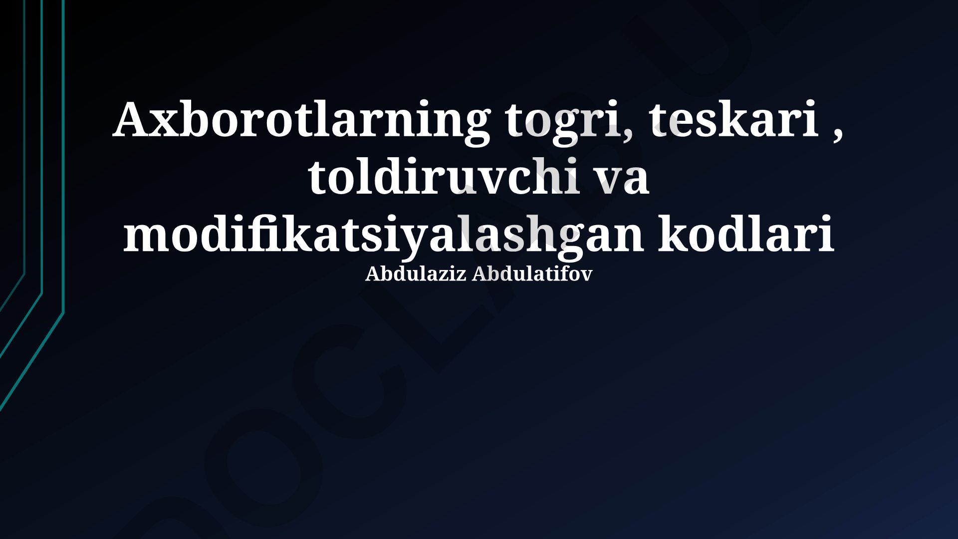 Axborotlarning to'g'ri, teskari, to'ldiruvchi va modifikatsiyalashgan kodlari