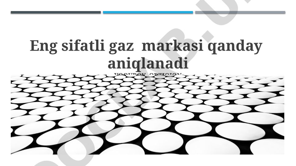 Tabiiy gaz sifatini aniqlash usullari va sifat ko'rsatkichlari