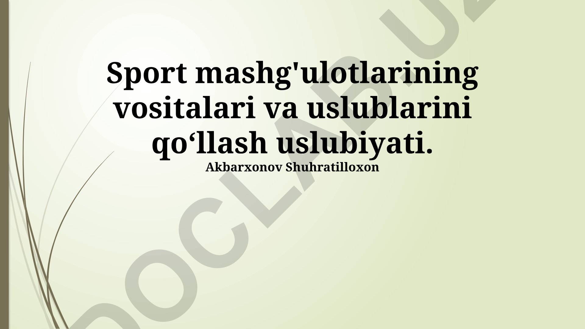 Sport mashg'ulotlarining vositalari va uslublarini qo‘llash uslubiyati