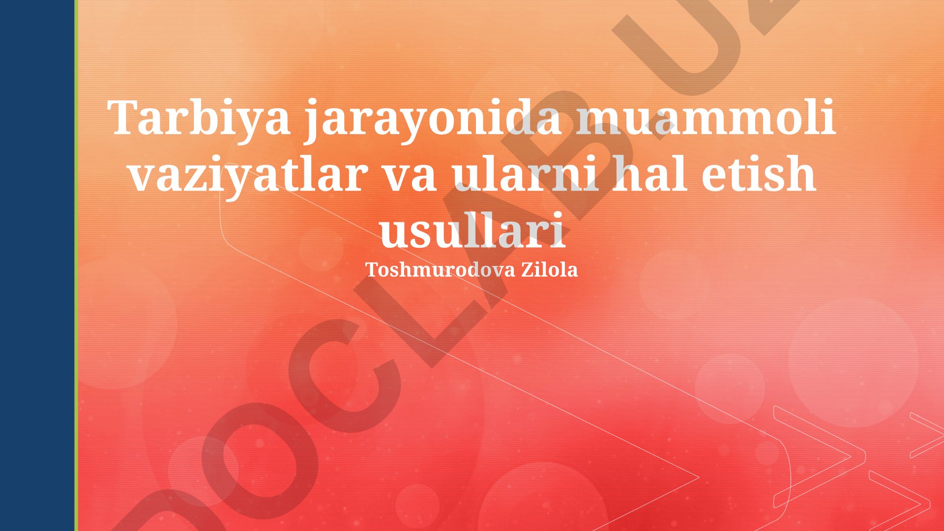 Tarbiya jarayonida muammoli vaziyatlar va ularni hal etish usullari