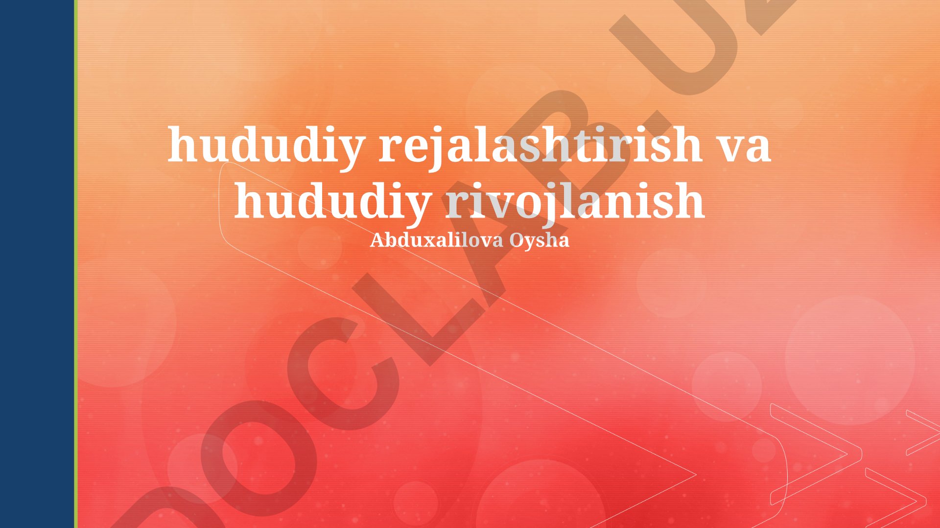 Hududiy rejalashtirish va hududiy rivojlanish tamoyillari