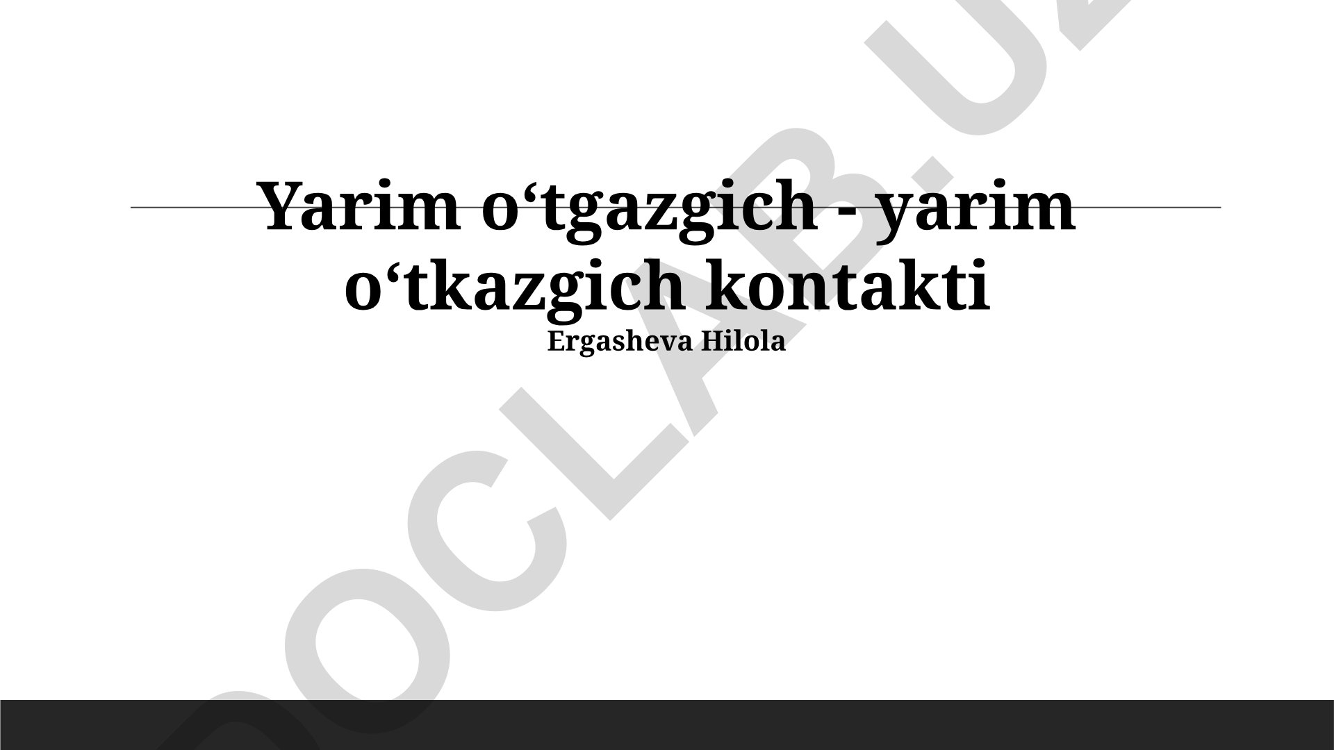 Yarim oʻtkazgich - yarim oʻtkazgich kontakti turlari va xossalari