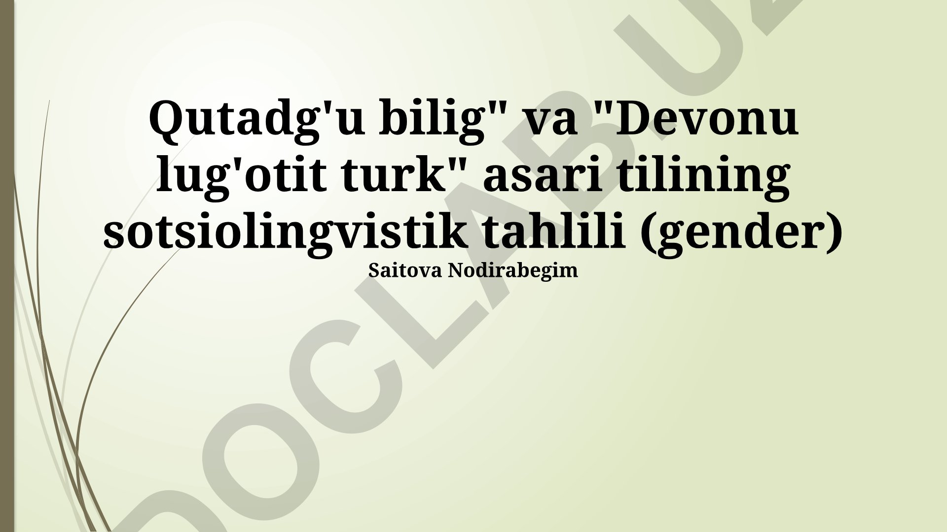 "Qutadg'u bilig" va "Devonu lug'otit turk" asarlarida gender tilining sotsiolingvistik tahlili
