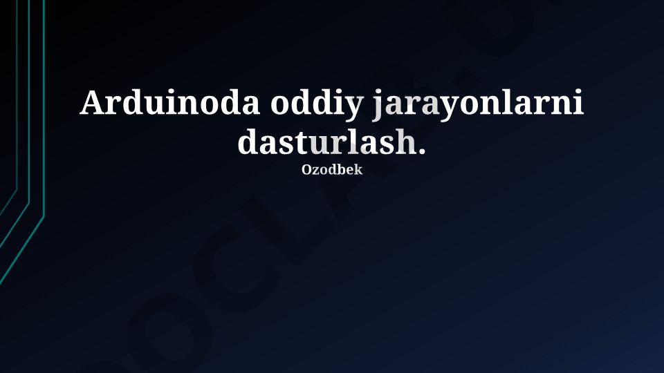 Arduinoda oddiy jarayonlarni dasturlash