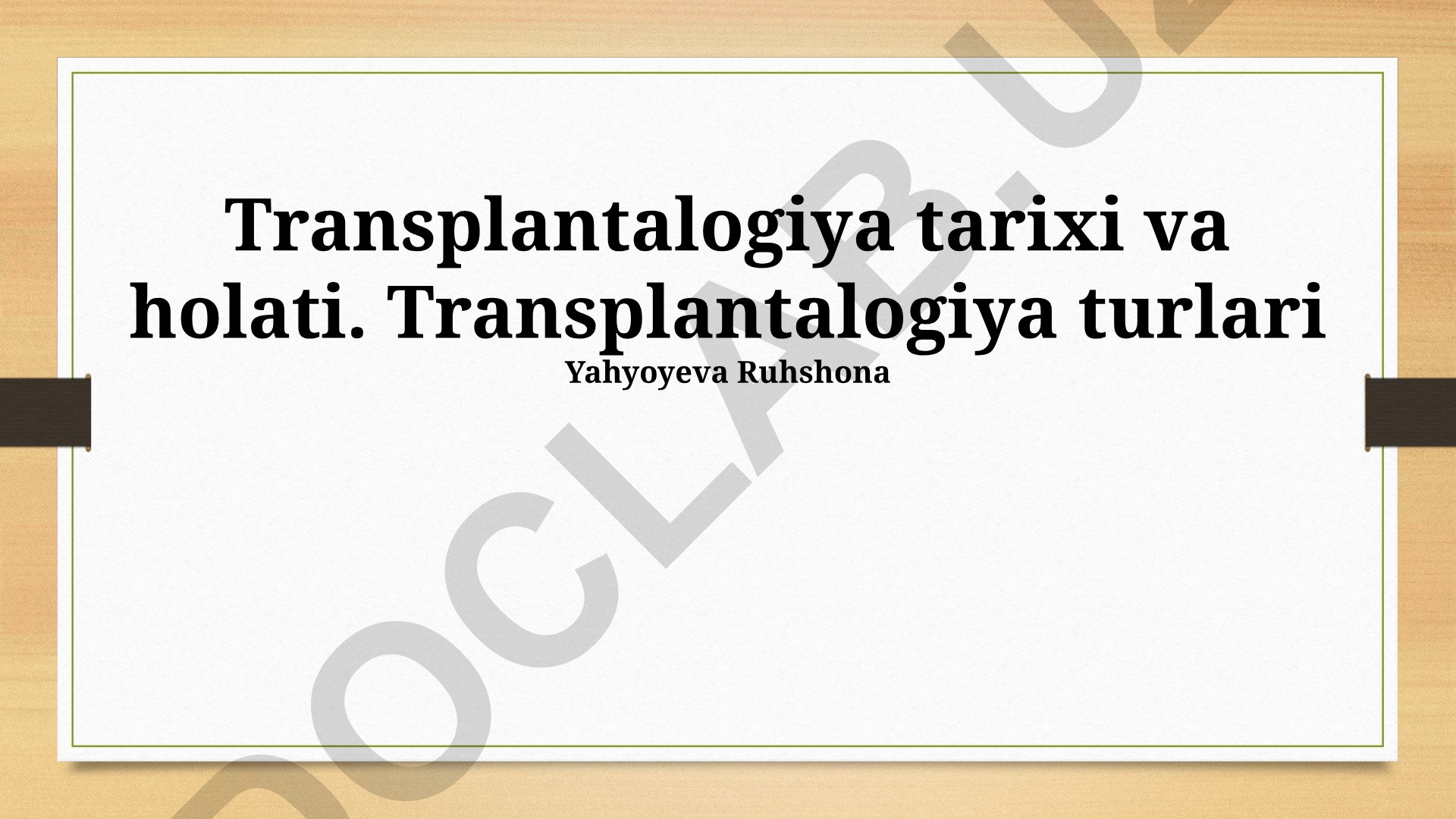 Transplantalogiya tarixi, turlari va holati