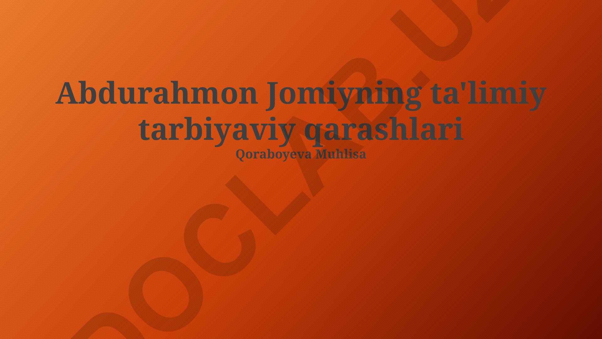 Abdurahmon Jomiyning ta'limiy tarbiyaviy qarashlari