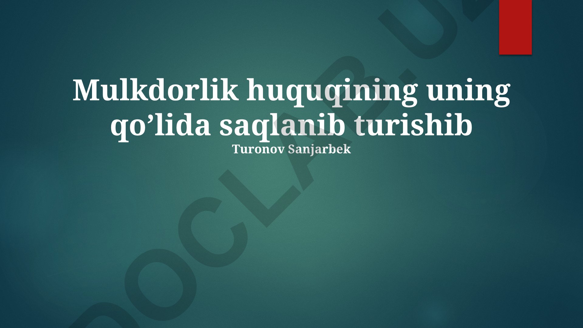 Mulkdorlik huquqining himoyasi va kelajakdagi istiqbollar