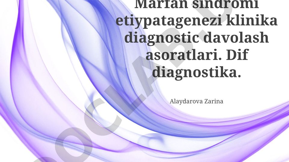 Marfan sindromi etiopatogenezi, klinik diagnostikasi va davolash