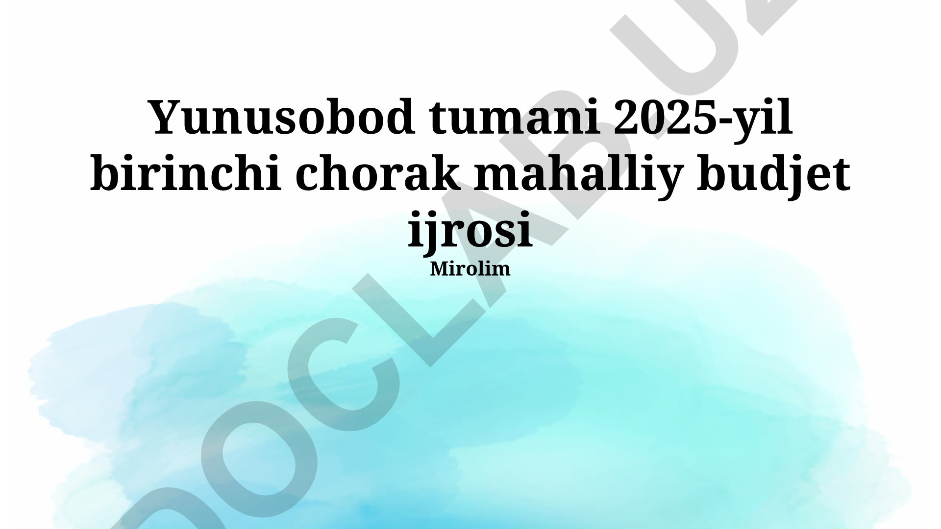 Yunusobod tumani 2025-yil birinchi chorak mahalliy byudjet ijrosi