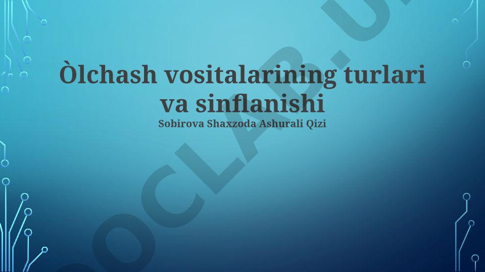 O'lchash vositalarining turlari va sinflanishi