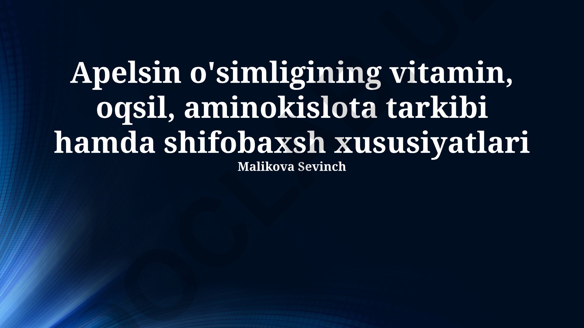 Apelsin o'simligining vitamin, oqsil, aminokislota tarkibi hamda shifobaxsh xususiyatlari