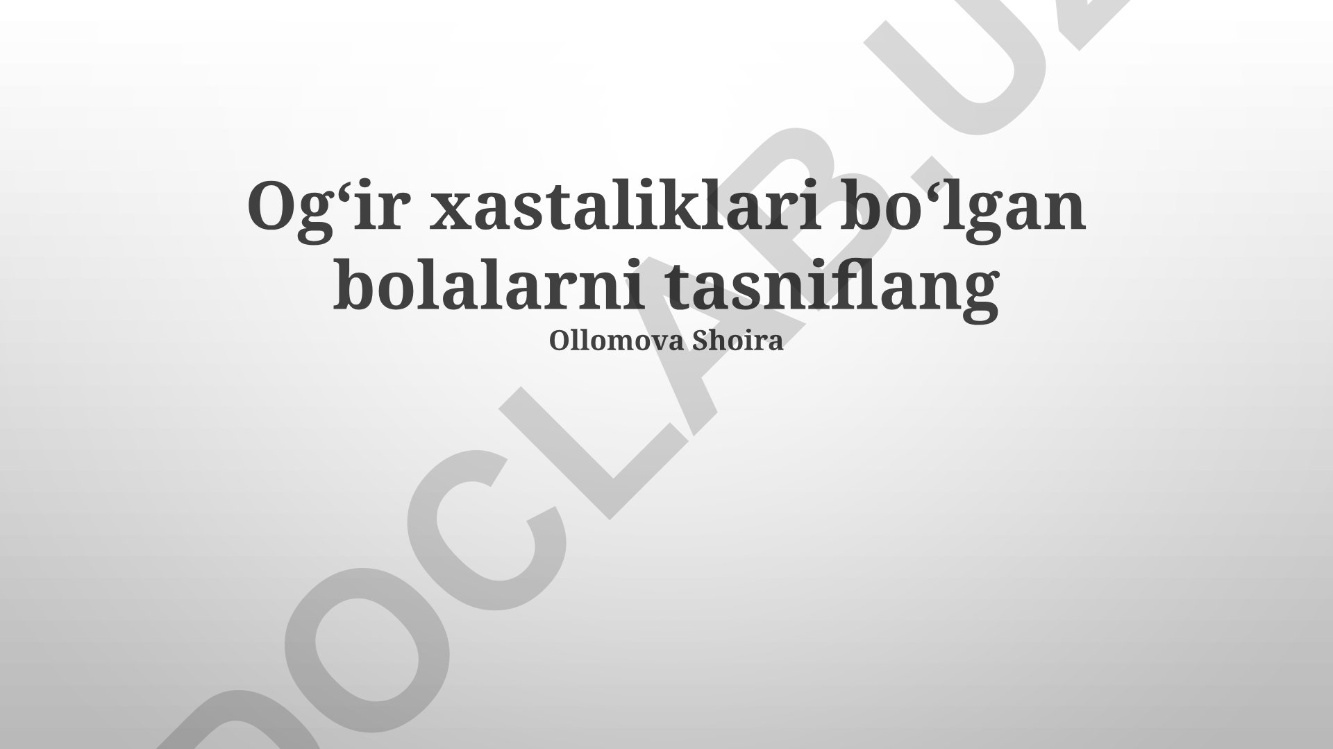 Ogʻir xastaliklari boʻlgan bolalarni tasniflash va tibbiy yondashuvlar