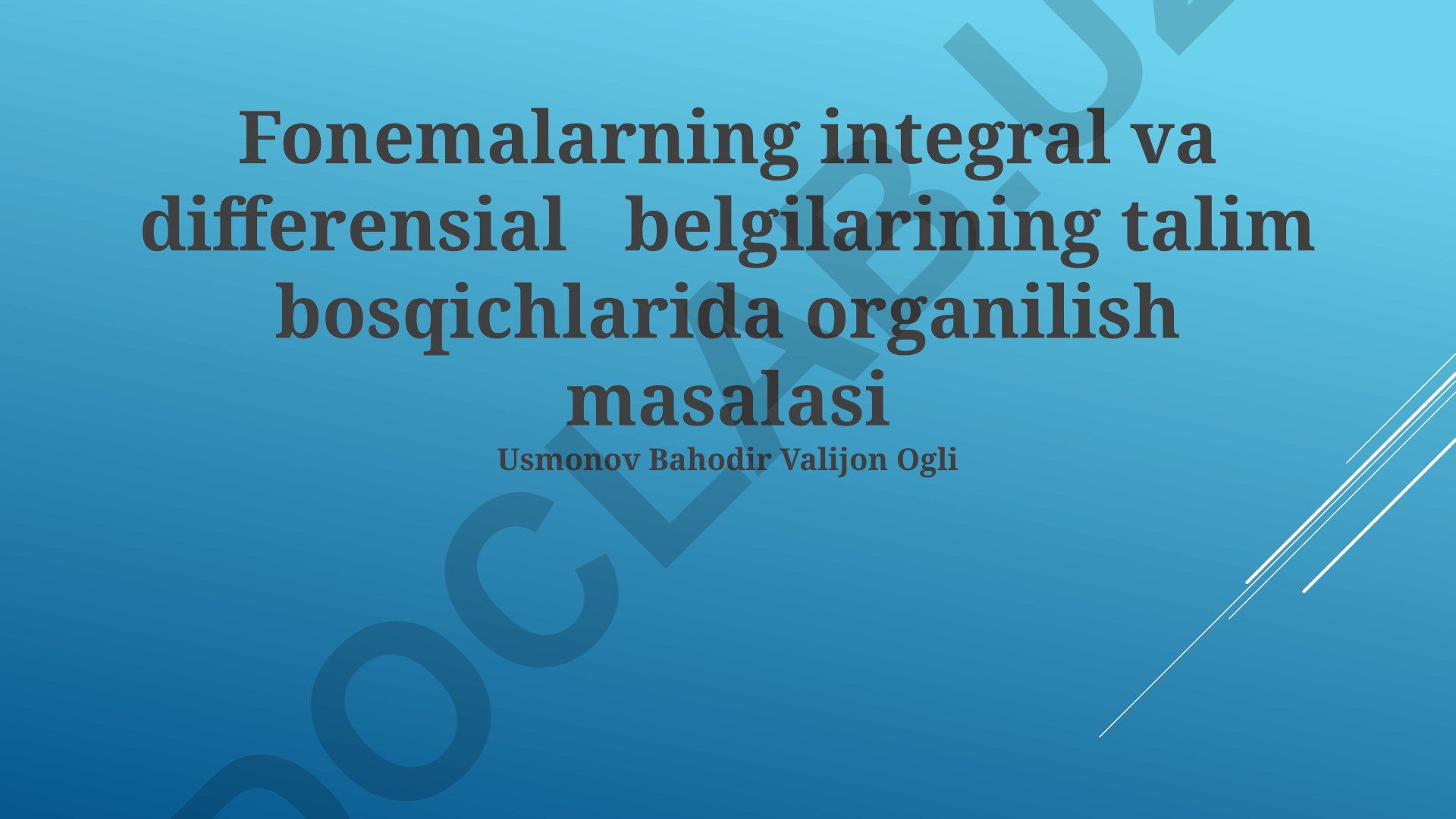 Fonemalarning integral va differensial belgilarining talim bosqichlarida organilishi