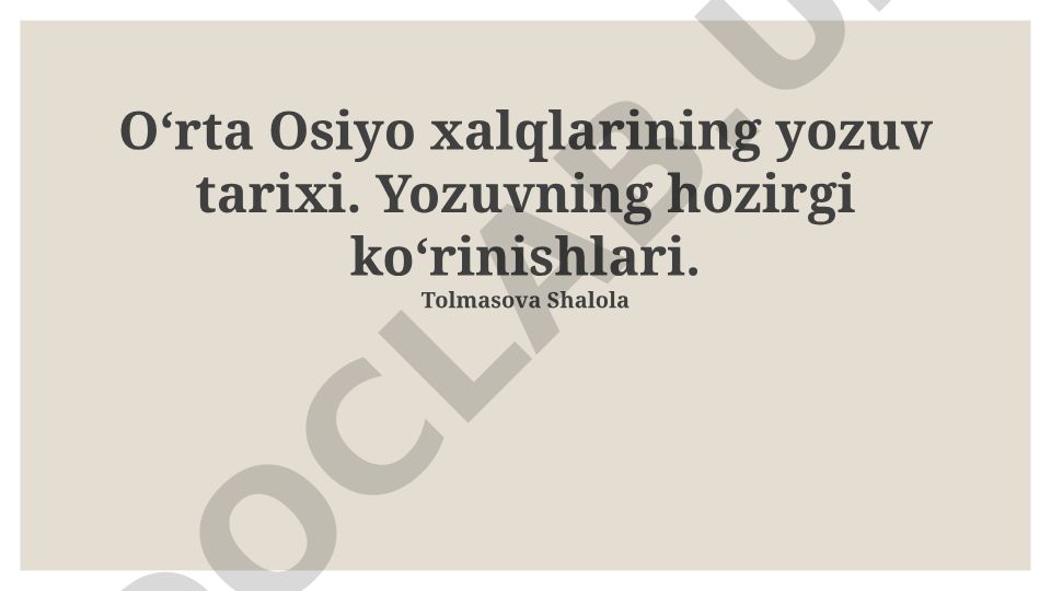 O‘rta Osiyo xalqlarining yozuv tarixi va zamonaviy ko‘rinishlari
