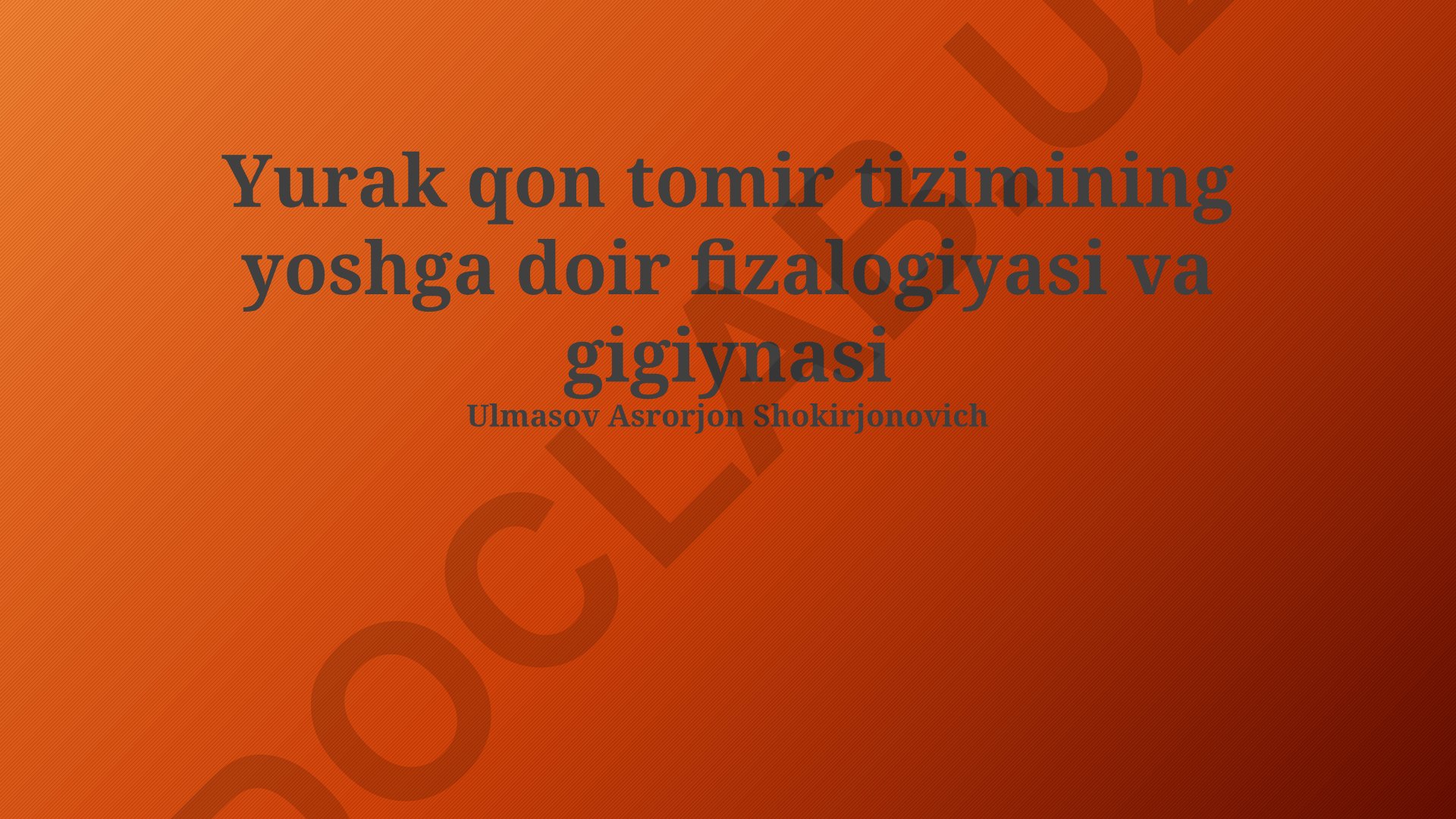 Yurak qon tomir tizimining yoshga doir fiziologiyasi va gigiyenasi