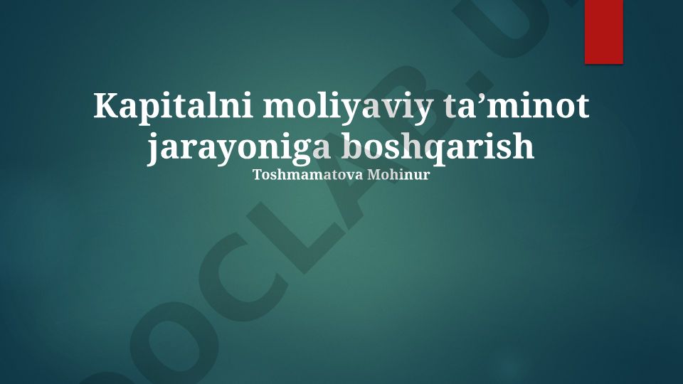 Kapitalni moliyaviy taʼminot jarayoniga boshqarish