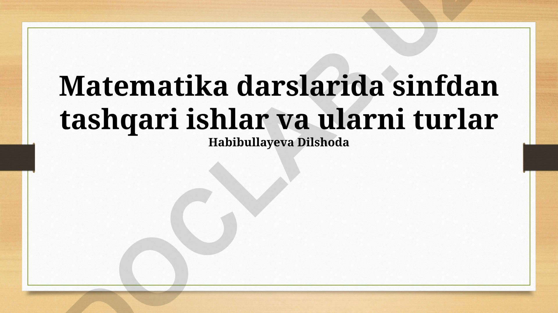 Matematika darslarida sinfdan tashqari mashg'ulotlar: turlari va tashkil etish metodikasi