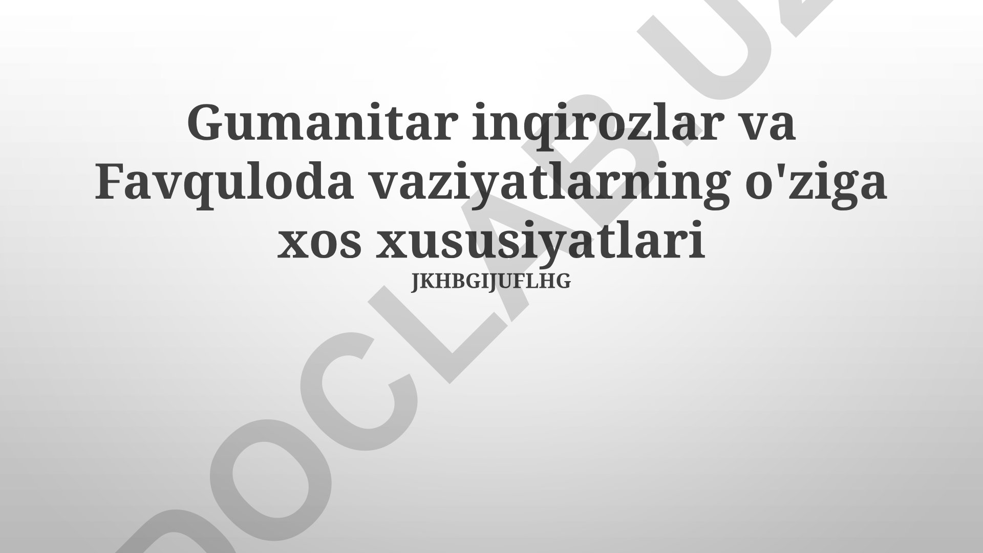 Gumanitar inqirozlar va favqulodda vaziyatlarning o'ziga xos xususiyatlari