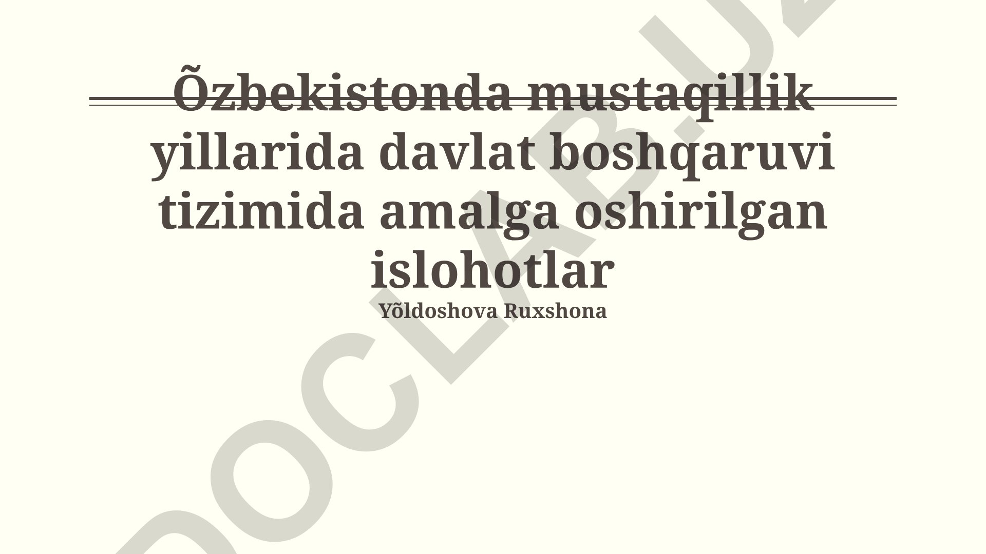 O'zbekistonda mustaqillik yillarida davlat boshqaruvi tizimida amalga oshirilgan islohotlar
