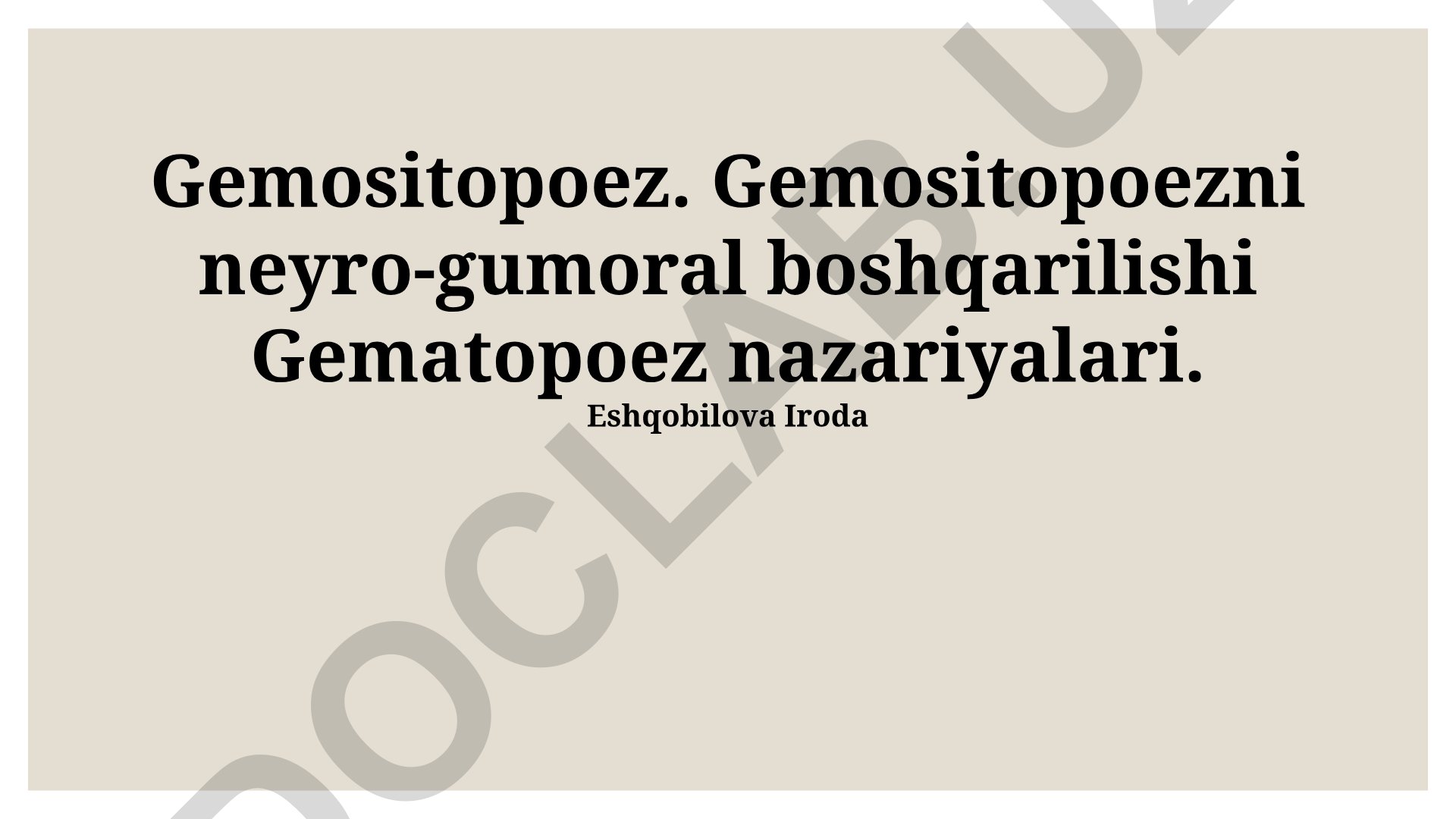 Gematopoezning neyrohumoral regulyatsiyasi va nazariyalari
